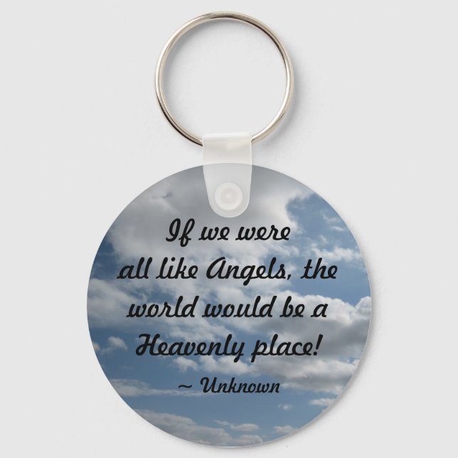 If we were all like Angels... Key Chain (Front)