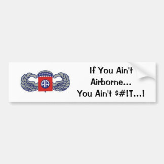 If You Aint Airborne...You Aint S#!T Bumper Sticker