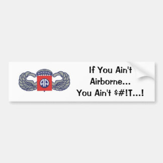 If You Aint Airborne...You Aint S#!T Bumper Sticker