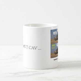 IF YOU AIN'T CAV ... COFFEE MUG