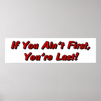 If You Ain't First Poster