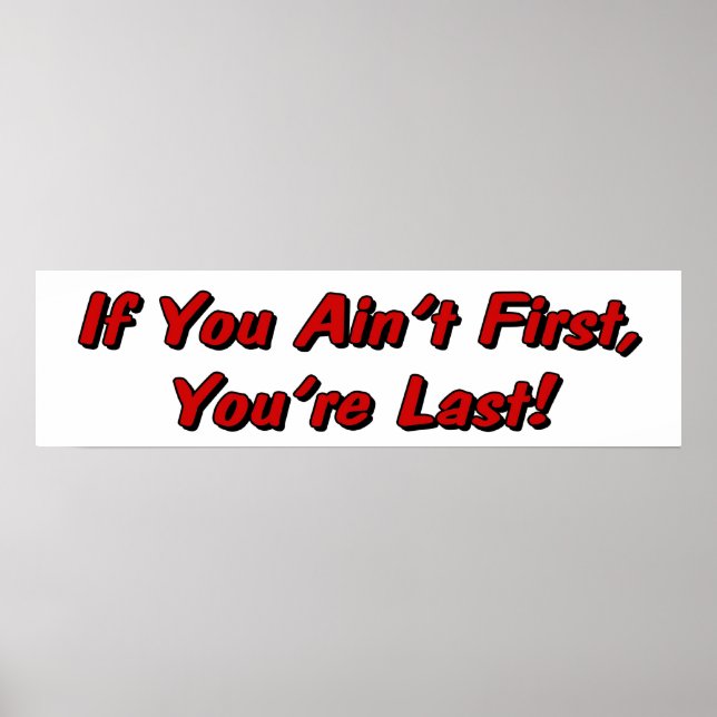 If You Ain't First Poster (Front)
