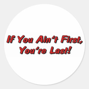 If You Aint First Sticker