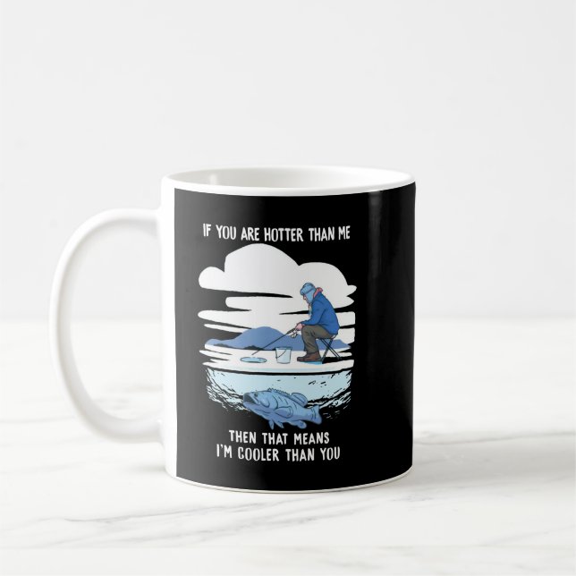 If You Are Hotter Than Me Shirt Coffee Mug (Left)