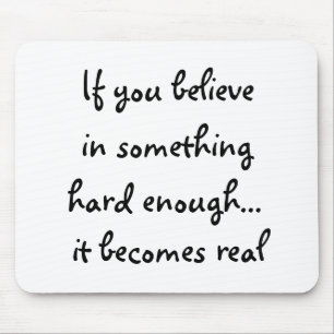 If you believe in something-mousepad mouse pad
