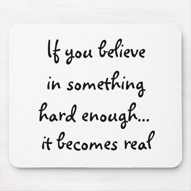 If you believe in something-mousepad mouse pad (Front)