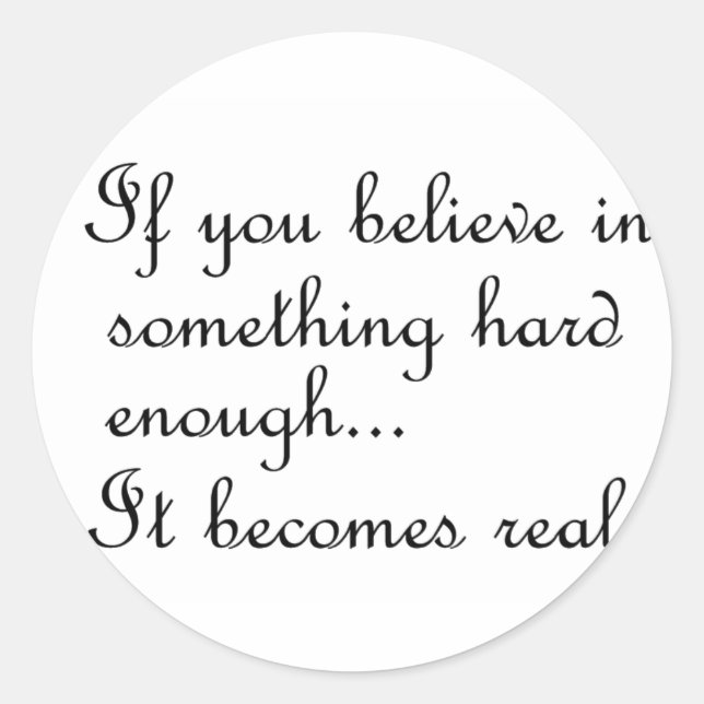 If you believe in something-round sticker (Front)