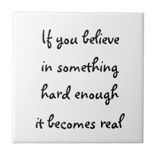 If you believe in something-tile ceramic tile