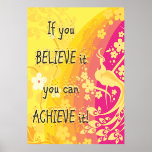 If you  Believe it you can achieve it! Poster