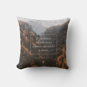 If You Believe Matthew 21: 22 Faith Bible Verse Cushion