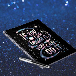 If you can dream it personalised notebook