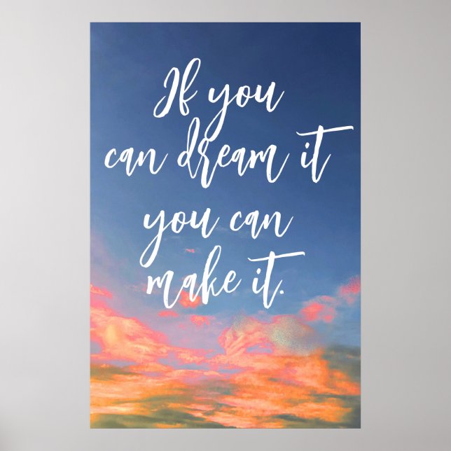 "If you can dream it" Poster (Front)