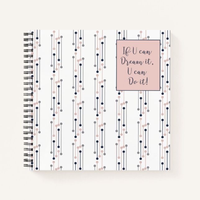 If You Can Dream It Quote  Notebook (Front)