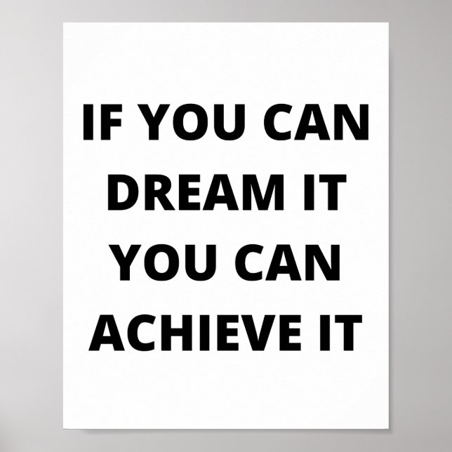 If you can dream it, you can achieve it poster (Front)