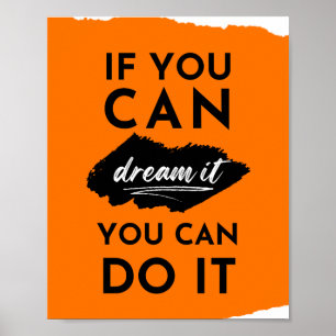 If You Can Dream It You Can Do It Inspiration Poster