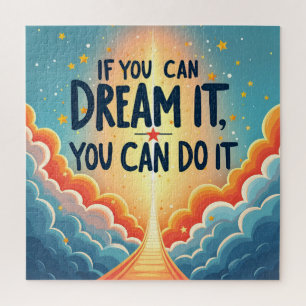 if you can dream it, you can do it jigsaw puzzle