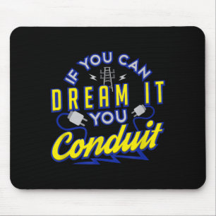 If You Can Dream It You Conduit Valentines Gift  Mouse Pad