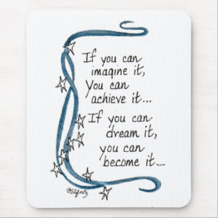 "If You Can Imagine It.... " Saying, Blue Ribbon Mouse Pad