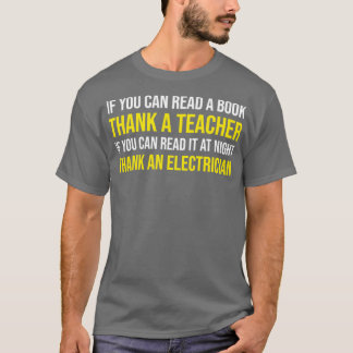 If You Can Read At Night Thank A Electrician  T-Shirt