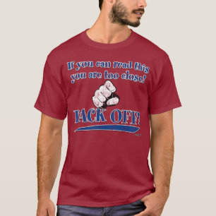 If you can read this ... Back Off! blue T-Shirt