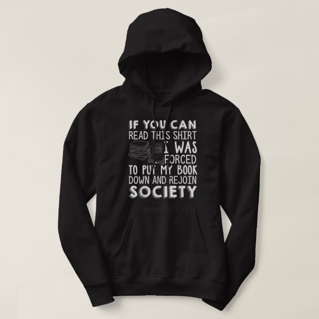 If You Can Read This Book Lovers Novel Reading Fun Hoodie (Design Front)