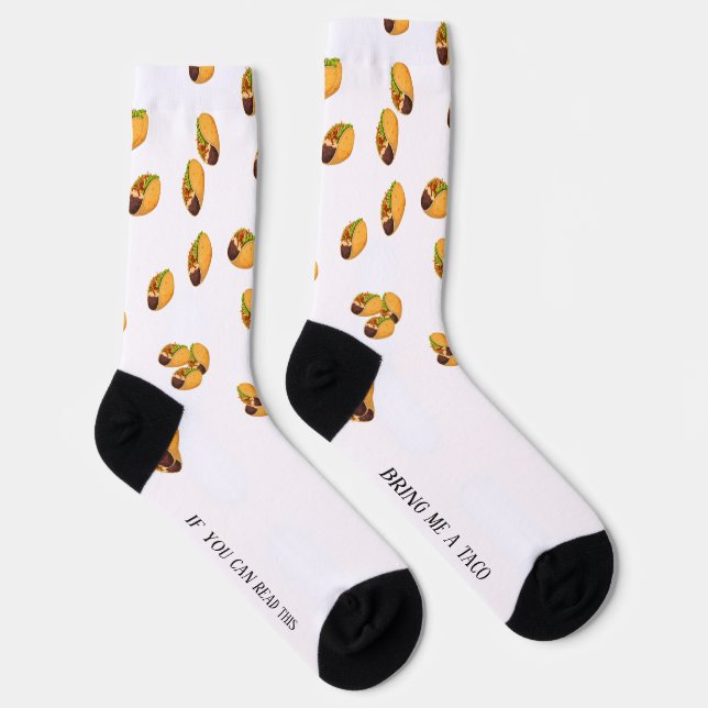  If You Can Read This Bring me a Taco Socks (Right)