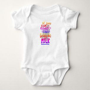 If you can read this, bring me milk baby bodysuit