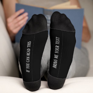 If You Can Read This Bring Your Text Custom Socks