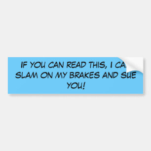 If you can read this... bumper sticker