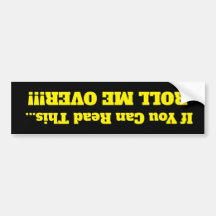 If You Can Read This....Bumper sticker.