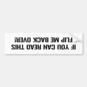 If You Can Read This Flip Me Back Over Bumper Sticker