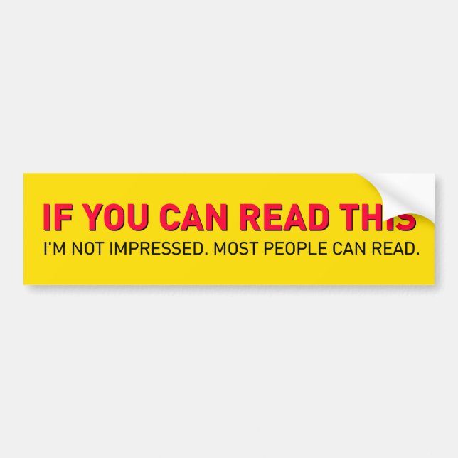 If You Can Read This - funny bumper sticker (Front)