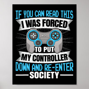 If You Can Read This Gaming Video Game Funny Gamer Poster