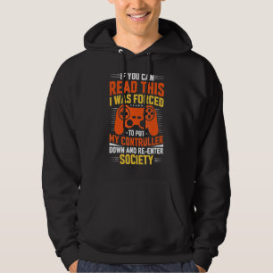 If You Can Read This I Was Forced To Put My Contro Hoodie