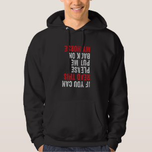 If You Can Read This Please Put Me Back on My Hors Hoodie