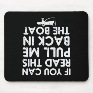 If You Can Read This Pull Be Byck Boat Fishing Men Mouse Pad