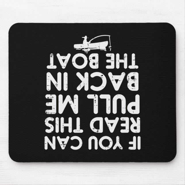 If You Can Read This Pull Be Byck Boat Fishing Men Mouse Pad (Front)