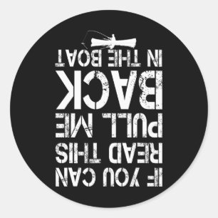 If You Can Read This Pull Me Back In The Boat Funn Classic Round Sticker