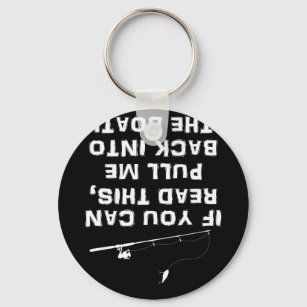 If You Can Read This, Pull Me Back Into The Boat Key Ring