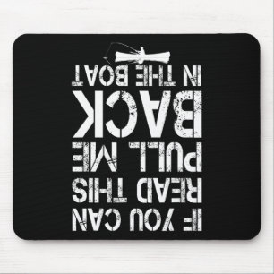 If You Can Read This Pull Me Byck In The Boat Funn Mouse Pad
