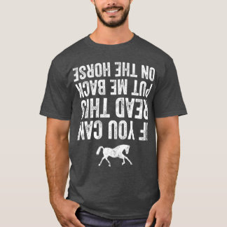 If you can read this put me back on the horse Hors T-Shirt