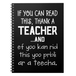 If You Can Read This Thank A Teacher ... And Ef Yo Notebook