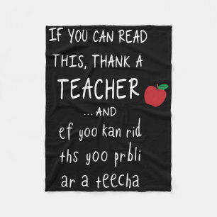 If You Can Read This Thank A Teacher And Ef Yoo Ka Fleece Blanket