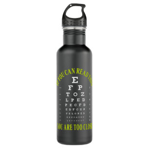 If you can read this you are too close 710 ml water bottle