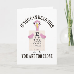 If you can read this you are too close card