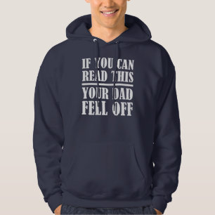 If You Can Read This Your Dad Fell Off Father's Hoodie