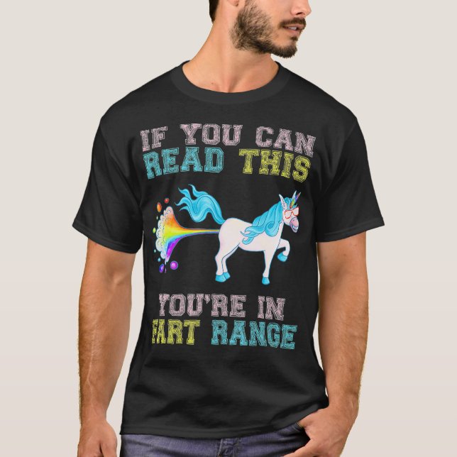 If You Can Read This You're In Fart Range Funny Ga T-Shirt (Front)
