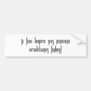 If You Can Read This You're Over-Educated Bumper Sticker