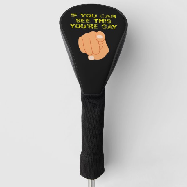 If You Can See This You're Gay Funny LGBTQ Golf Head Cover (Front)