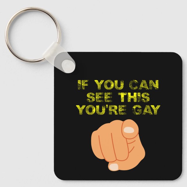 If You Can See This You're Gay Funny LGBTQ Key Ring (Front)